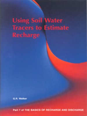 cover image of Using Soil Water Tracers to Estimate Recharge